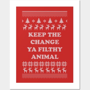 Keep The Change Ya Filthy Animal Posters and Art